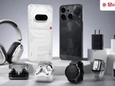 Nothing ने खोला पिटारा! Phone (4a), (4a) Pro सस्ते; इयरबड्स, वॉच और चार्जर्स पर भी बंपर छूट